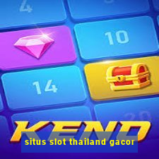 situs slot thailand gacor