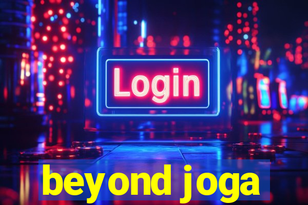 beyond joga