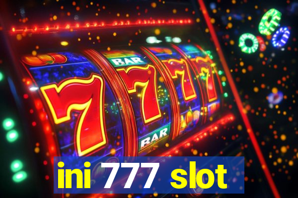 ini 777 slot