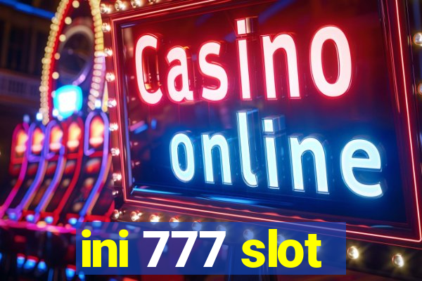 ini 777 slot