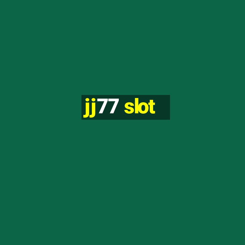 jj77 slot