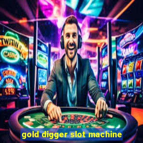 gold digger slot machine