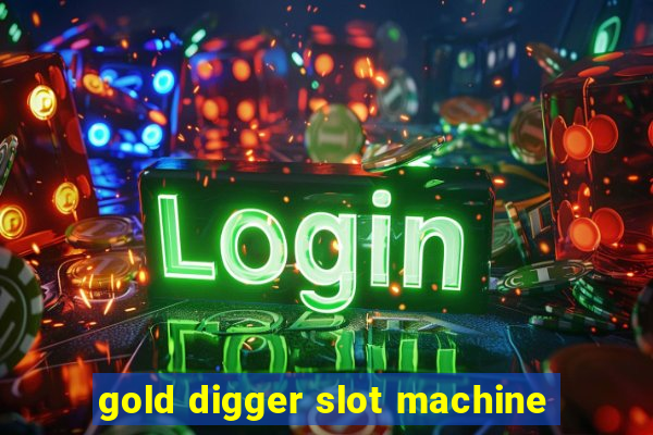 gold digger slot machine