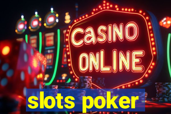 slots poker