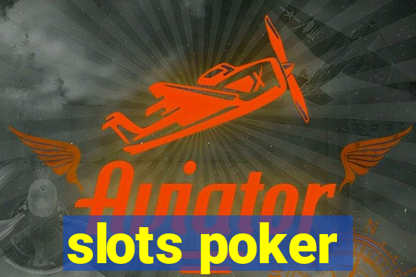 slots poker