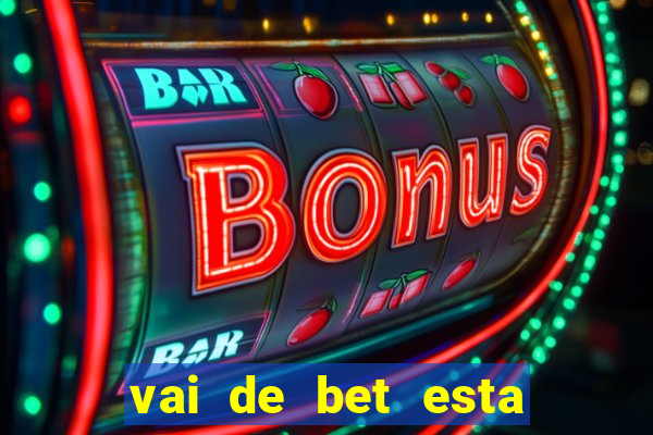 vai de bet esta sendo investigada