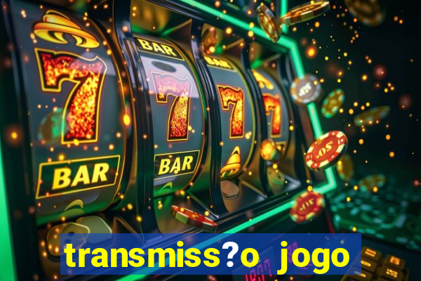 transmiss?o jogo champions league