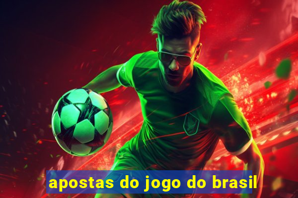 apostas do jogo do brasil