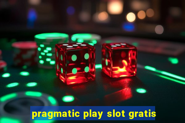 pragmatic play slot gratis