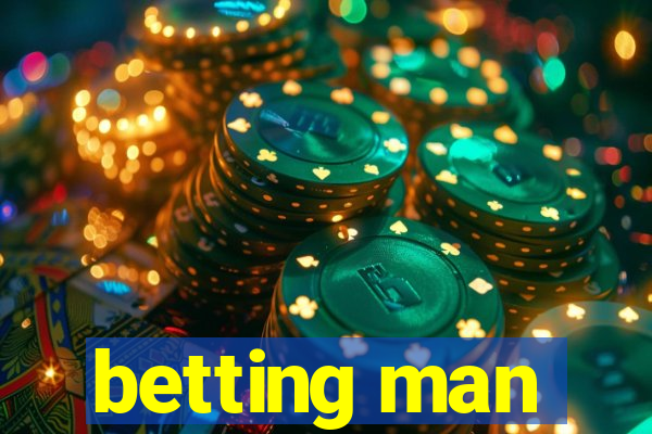 betting man