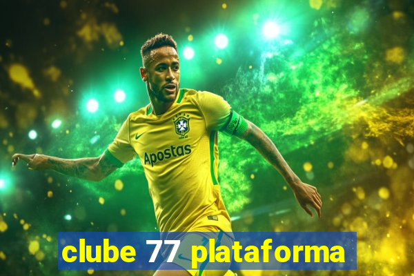 clube 77 plataforma