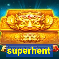 superhent