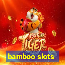 bamboo slots