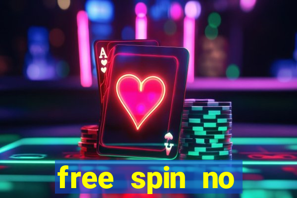 free spin no deposit casino