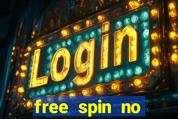 free spin no deposit casino