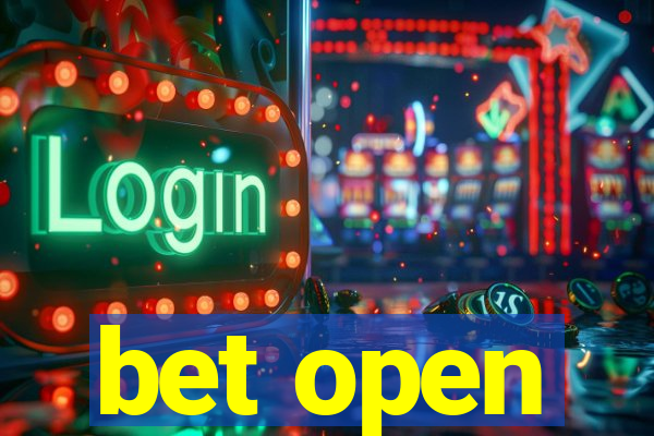 bet open