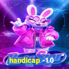 handicap -1.0