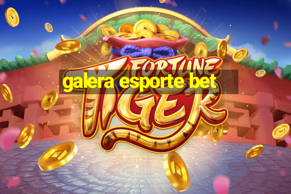 galera esporte bet