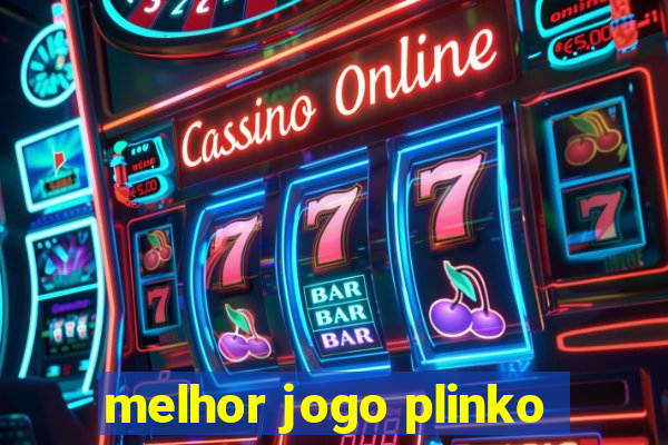 melhor jogo plinko