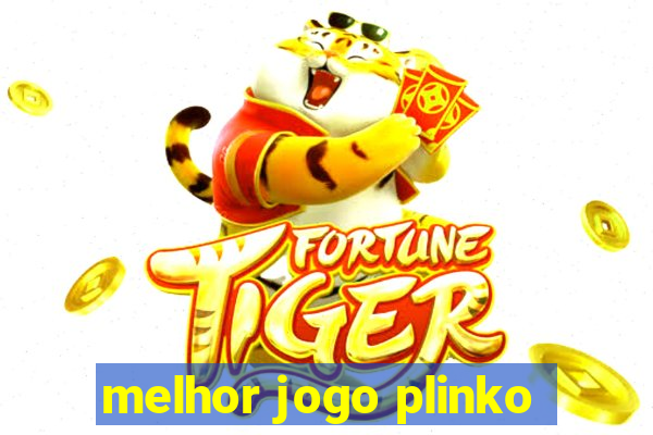 melhor jogo plinko