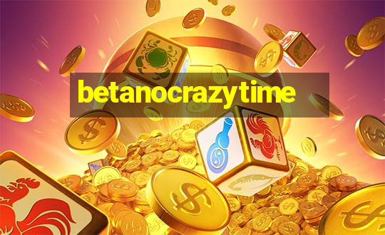 betanocrazytime