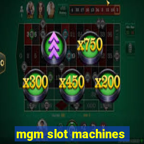 mgm slot machines