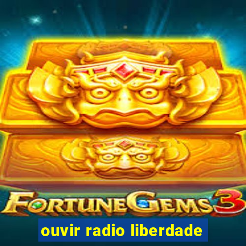 ouvir radio liberdade