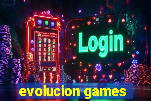 evolucion games