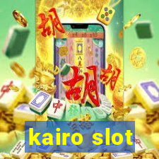 kairo slot