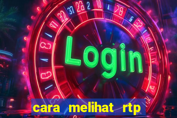 cara melihat rtp slot pragmatic