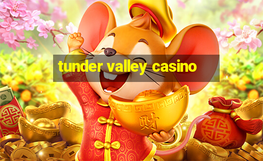 tunder valley casino