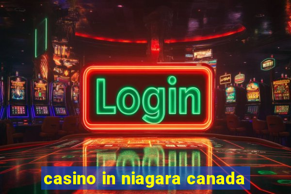 casino in niagara canada