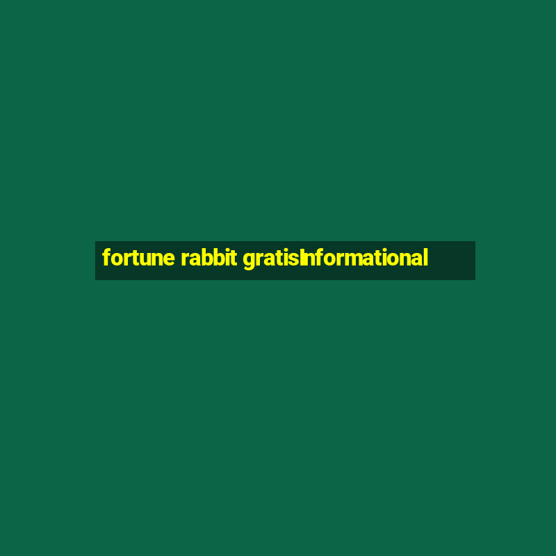 fortune rabbit gratisInformational