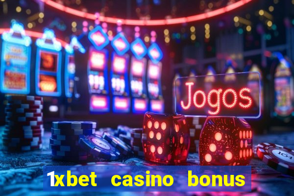 1xbet casino bonus wagering requirements