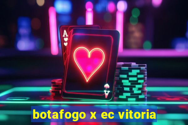 botafogo x ec vitoria