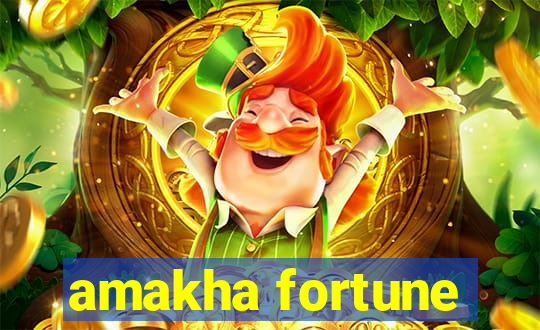 amakha fortune