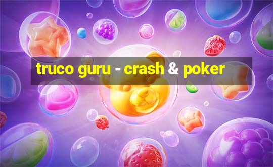 truco guru - crash & poker