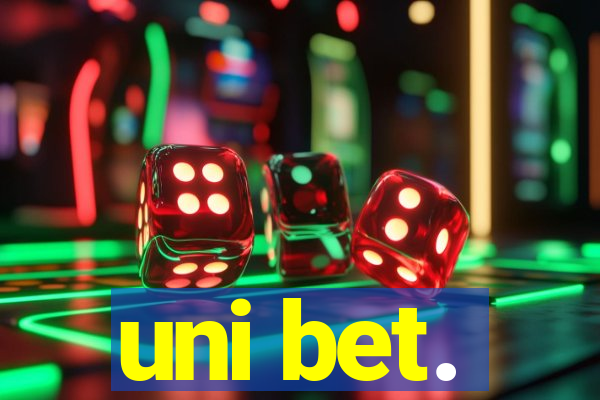 uni bet.