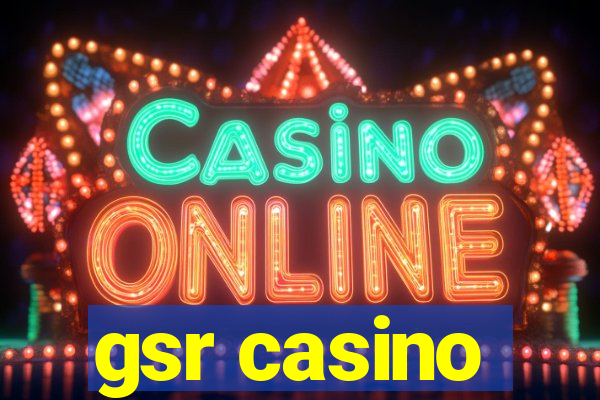 gsr casino