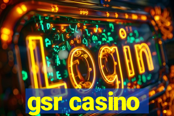 gsr casino