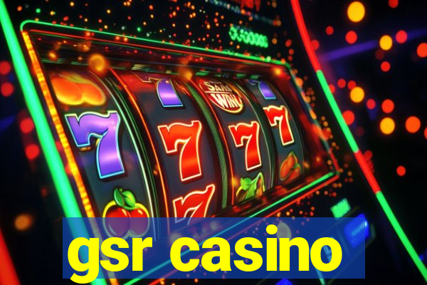 gsr casino