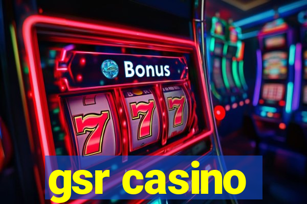 gsr casino