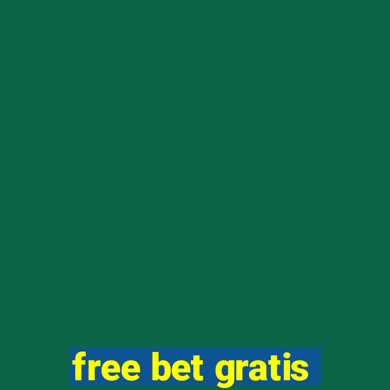 free bet gratis