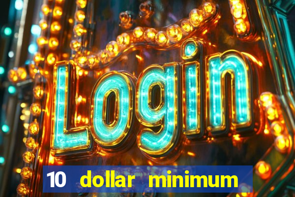 10 dollar minimum deposit usa online casino