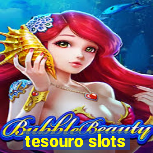 tesouro slots