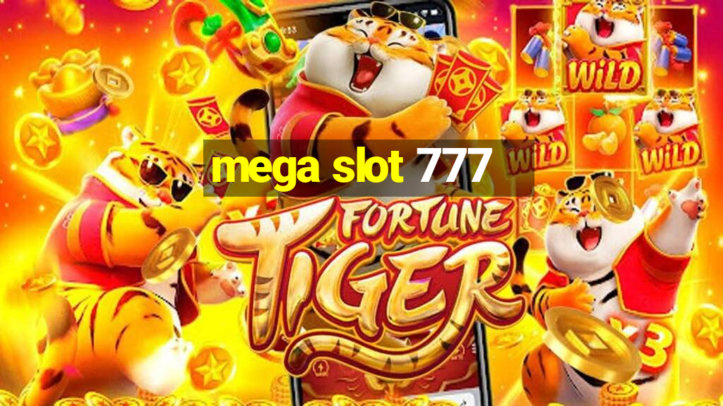 mega slot 777