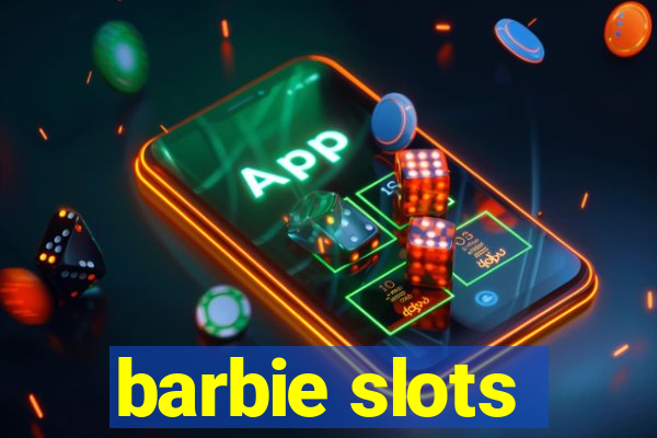 barbie slots