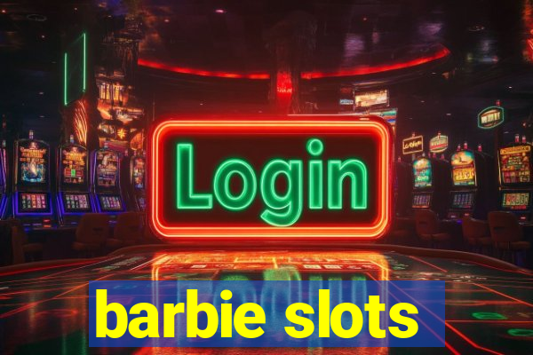 barbie slots