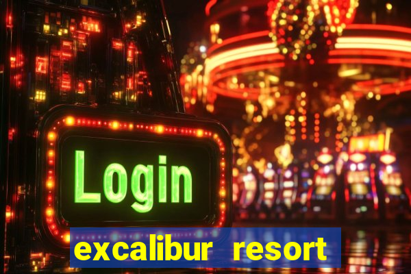 excalibur resort and casino