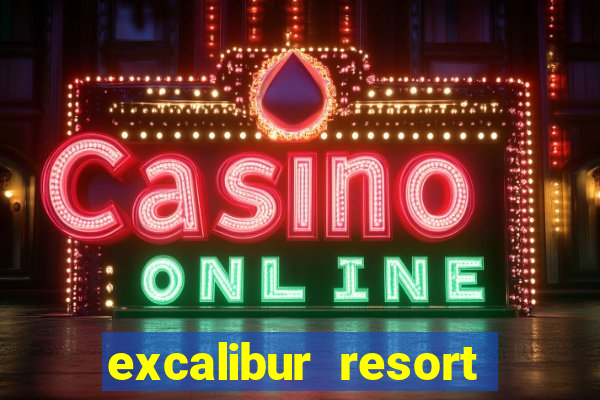 excalibur resort and casino